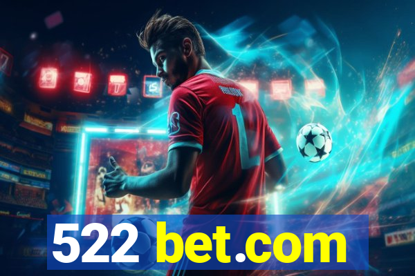 522 bet.com