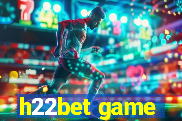 h22bet game