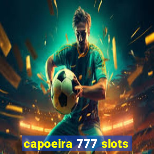 capoeira 777 slots