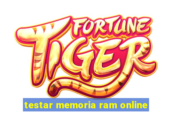 testar memoria ram online