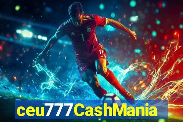 ceu777CashMania