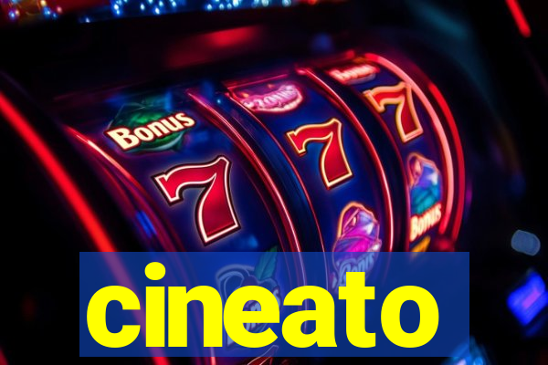 cineato