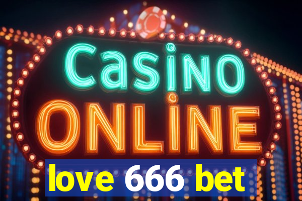 love 666 bet