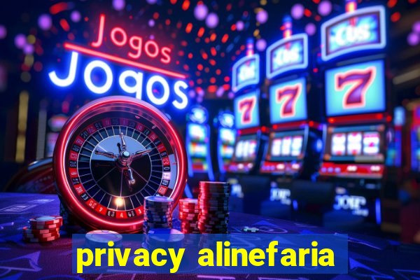 privacy alinefaria