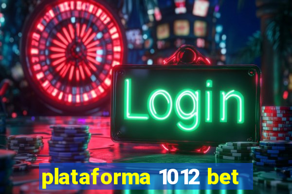 plataforma 1012 bet