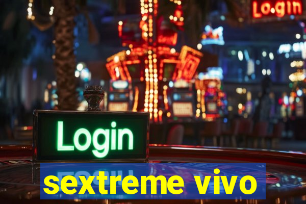 sextreme vivo