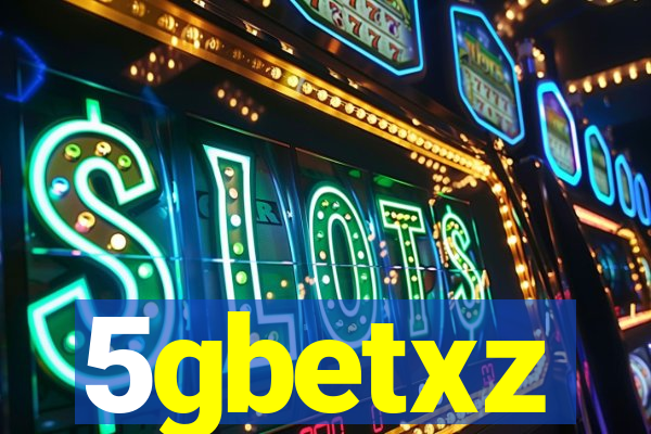 5gbetxz