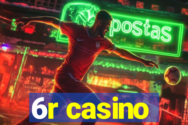 6r casino