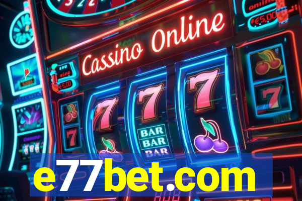 e77bet.com