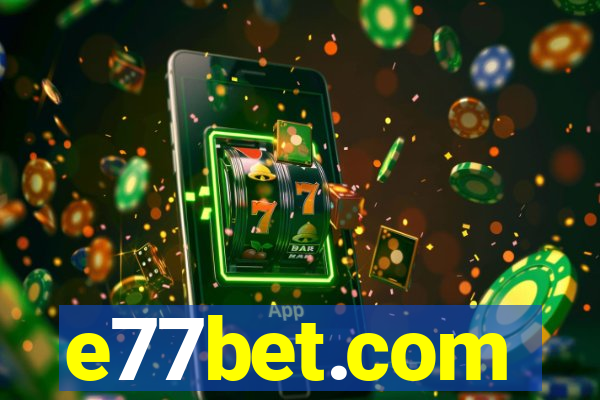 e77bet.com