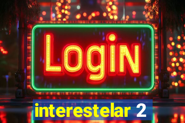 interestelar 2