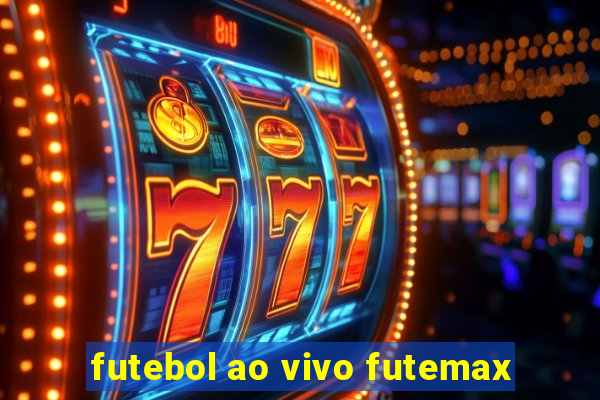 futebol ao vivo futemax