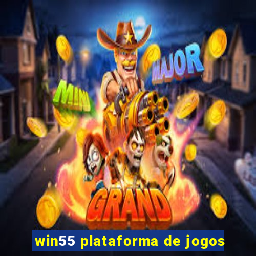 win55 plataforma de jogos