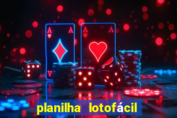 planilha lotofácil 25 dezenas 5 fixas grátis