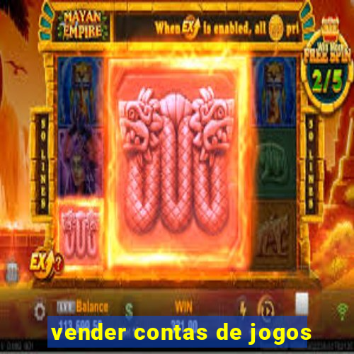 vender contas de jogos