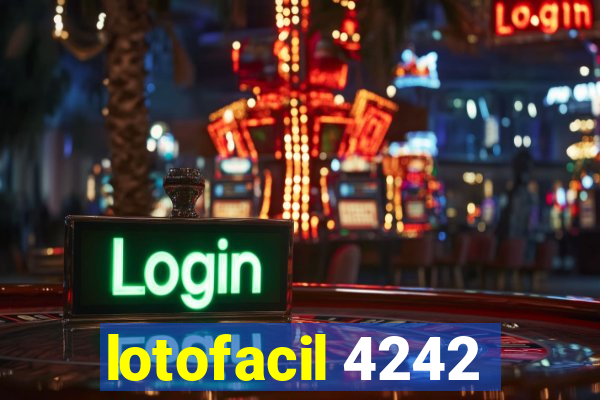 lotofacil 4242