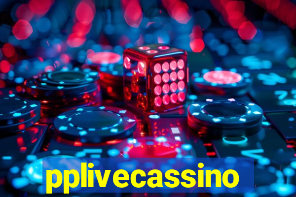 pplivecassino