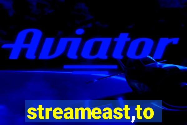 streameast,to