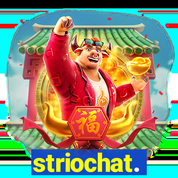 striochat.