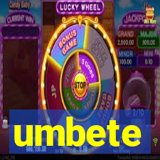 umbete