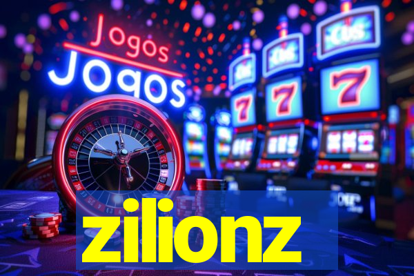 zilionz